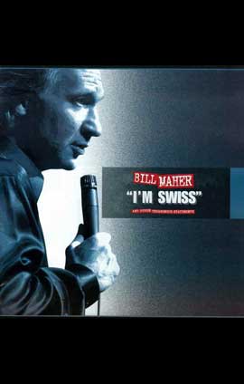 Bill Maher: I'm Swiss - 11 x 17 TV Poster - Style A