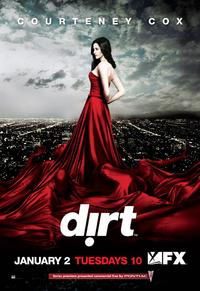 Dirt (TV) - 11 x 17 TV Poster - Style C