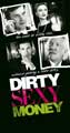 Dirty Sexy Money (TV) - 20 x 40 TV Poster - Style A