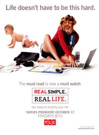 Real Simple. Real Life. - 11 x 17 TV Poster - Style A