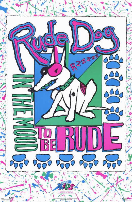 rude-dog-in-the-mood-to-be-rude-movie-poster-1989-1020256538.jpg