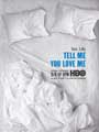 Tell Me You Love Me - 11 x 17 TV Poster - Style B