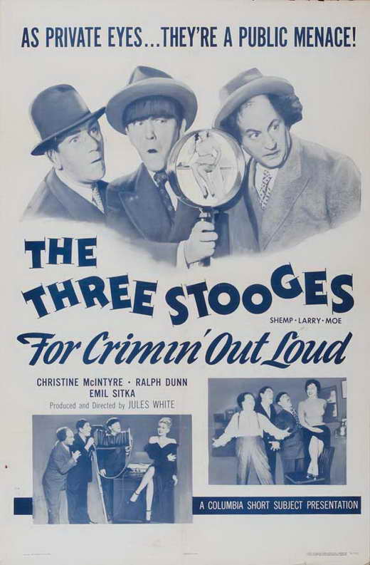 Three Stooges: For Crimin Out Loud Movie Posters From Movie Poster Shop